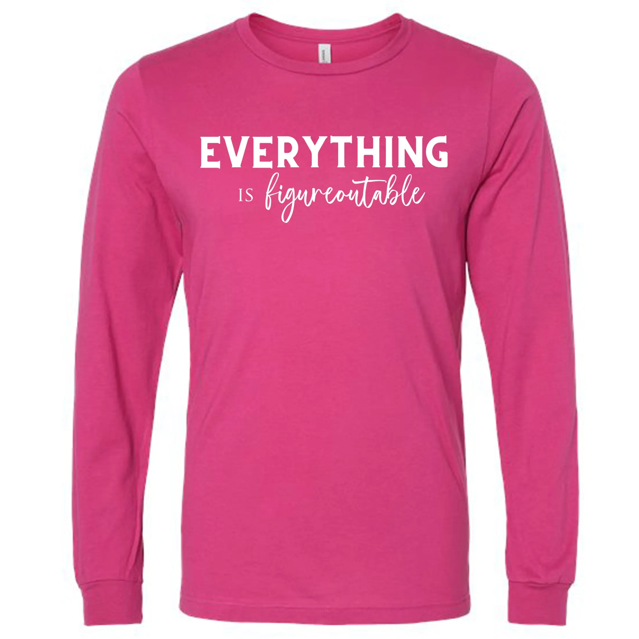 EVERYTHING IS FIGUREOUTABLE (Script) | Long Sleeve T-Shirts