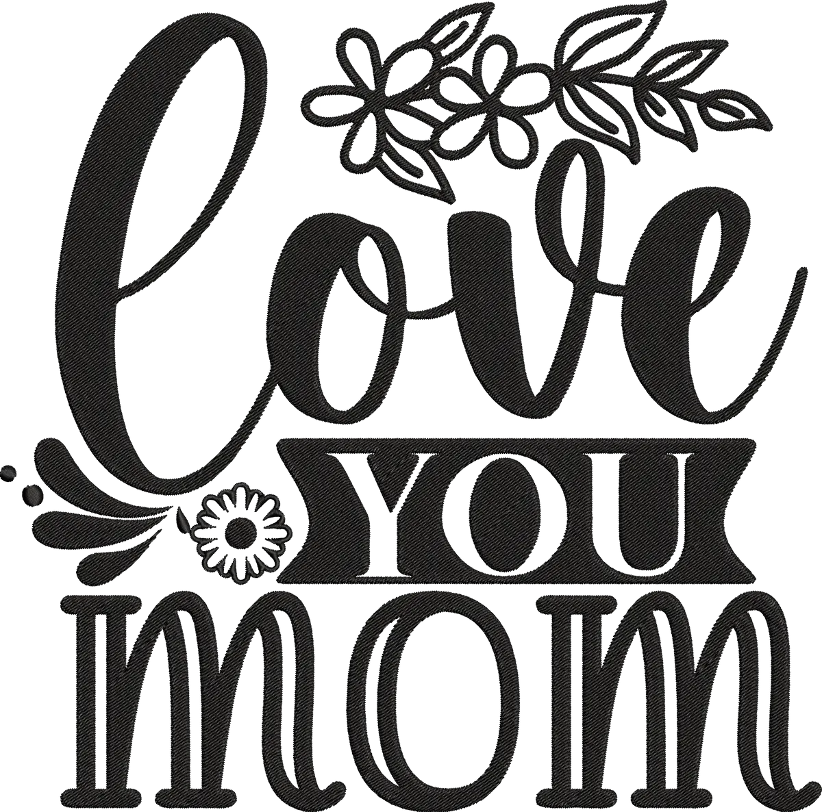 Love-you-mom- Mothers Embroidery Design